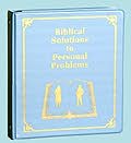 Biblical Solutions to Personal Problems Manual